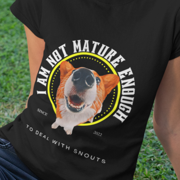 "I am not mature enough" Tee